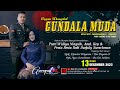 LIVE SIANG GUNDALA MUDA // WEDDING PUTRI & RESTU // 13/12/2024// SURANENGGALA - CIREBON