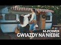 M-POWER - Gwiazdy Na Niebie (Official Video Nowość 2022)