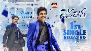 Devadas First Single Vaaru Veeru Release Date | Vaaru Veeru | Akkineni Nagarjuna| Nani |Movie Mahal