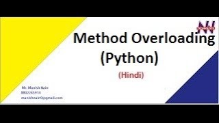 Python Tutorial in Hindi | Method Overloading in Python | Manish Nain