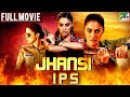 Jhansi IPS | New Released Action Hindi Dubbed Movie | Raai Laxmi, Mukesh Tiwari, Ravi Kale