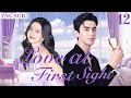 ENGSUB【Love at First Sight】END▶EP42 | Wu Lei，Xu Lingyue💕Good Drama