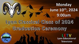 Lynn Classical Graduation Ceremony 6/10/24