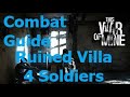 This War of Mine 2020 - Combat Guide. Ruined Villa - 4 Soldiers.