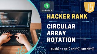 Hacker Rank | Circular Array Rotation | Solution in JS | Solution in Tamil | Learn in Tamil #LiT