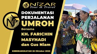 FULL DOKUMENTASI - Umroh Bersama KH. Farichin Masyhadi & Gus Niam - KEBERANGKATAN 25 OKTOBER 2023