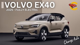 The All New 2025 - Volvo EX40