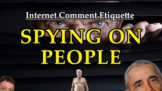 Internet Comment Etiquette: "Spying on People"