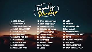 TAGALOG WORSHIP SONGS | NON-STOP | 3 HOURS