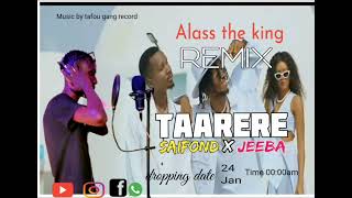 alass the king oficiell audio remix # TAARERE saifond x jeeba riliss date January 24th