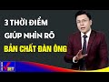 Bản chất Đàn Ông lộ rõ nhất ở thời điểm này