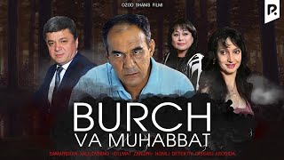 Burch va Muhabbat (o'zbek film) | Бурч ва мухаббат (узбекфильм)