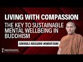 Sunday@BGF | Living with Compassion | Sustainable Mental Wellbeing In Buddhism | Ven. Wanarathana