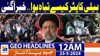 Geo Headlines at 12 AM - Iran President Ebrahim Raisi Funeral Prayer | 23rd May 2024