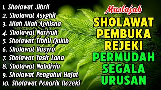 KUMPULAN SHOLAWAT JIBRIL PENARIK REJEKI | SHOLAWAT NABI, BUSYRO, NARIYAH | SHOLAWAT TERBARU 2025