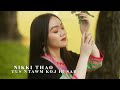 nikki thao tus ntawm koj ib sab official audio