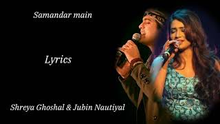 Samandar Lyrics | Kis Kisko Pyaar Karoon | Jubin Nautiyal ,Shreya Ghoshal | Kapil Sharma | RB Lyrics