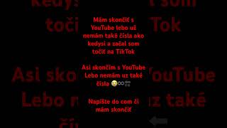 Končím s YouTube?😭🔚