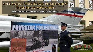 Svečanost "Povratak pobjednika"-Perešinov Mig u Republici Hrvatskoj (MORH-Zagreb 12.05.2019.)