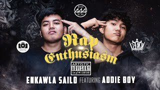 Enkawla Sailo ft Addie Boy - Rap Enthusiasm (Prod by Defnope)