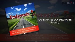 Rosinha - Os tomates do Emigrante