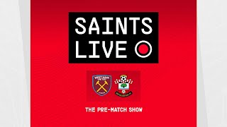 West Ham United vs Southampton | SAINTS LIVE: The Pre-Match Show