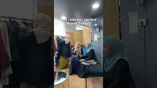 POV : Bila Tengok Live Drama Melayu