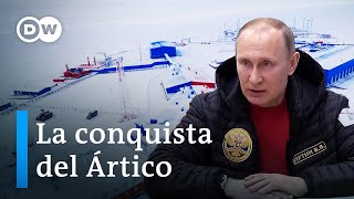 El Ártico - ¿El nuevo cambio de fronteras de Putin? | DW Documental