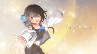 Dawn Of Music / 宮舞モカ-Riyu