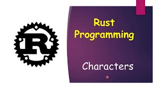 Character data type in Rust || char || Rust Programming