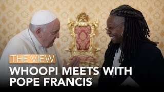 Whoopi Meets with Pope Francis | The View