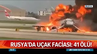 Rusya'da uçak faciası: 41 ölü! - Atv Haber 6 Mayıs 2019