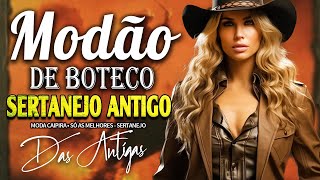 2025 MODÃO DAS ANTIGAS RAIZ SERTANEJO ANTIGO 🔊 MODÃO DE BUTECO RECORDAÇÕES ROMÂNTICAS AS MELHORES