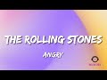 The Rolling Stones - Angry (Lyrics - MELLOW LYRIC)