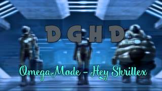 OmegaMode - Hey Skrillex