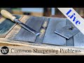 Common Sharpening Problems