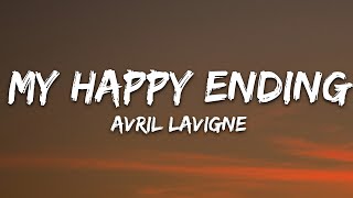 Avril Lavigne - My Happy Ending (Lyrics)