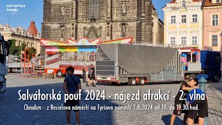 Salvátorská pouť 7.8.2024 - příjezd atrakcí 2. etapa