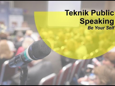 Tips Dan Trik Public Speaking, Be Your Self !!! - YouTube