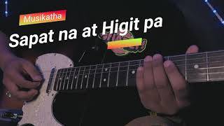 Sapat na at Higit pa - Musikatha | Guitar Cover