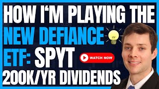 How Does SPYT Stack Up Against Competition \u0026 How I’m Playing It (Defiance ETFs) #Dividends #FIRE