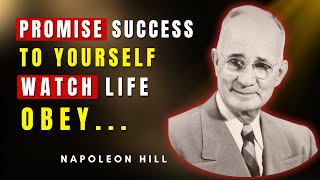 Force Yourself To Keep The Promise You Made To Yourself | Napoleon Hill