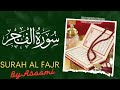 Surah Al Fajr | Beautiful voice by Asaami official | سورۃ الفجر | @Asaamiofficial @VeLLaMunDa5