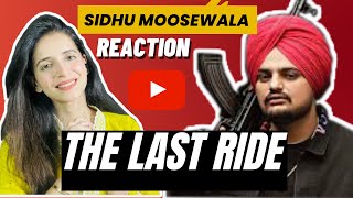 THE LAST RIDE ( REACTION ) - Sidhu Moose Wala | Mitthi Reacts