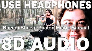 Bheegi Bheegi Raaton Mein (8D Audio) || Adnan Sami || Kabhi To Nazar Milao