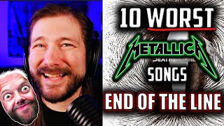 The End of the Line - 10 Worst Metallica Songs Over 10 Days