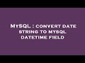 MySQL : convert date string to mysql datetime field