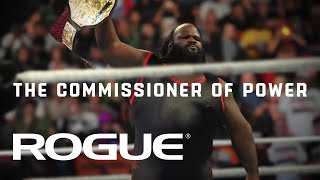 Mark Henry | The Commissioner Of Power | 8k - By Rogue Fitness