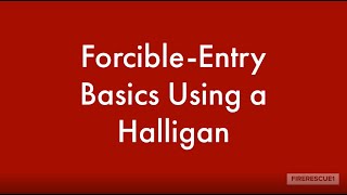 Forcible Entry Basics Using a Halligan