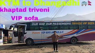 KTM to Dhangadhi🇳🇵| khaptad triveni VIP sofa seat| winter season 🥶